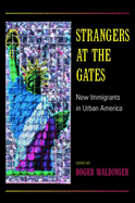 Strangers at the Gates: New Immigrants in Urban America
