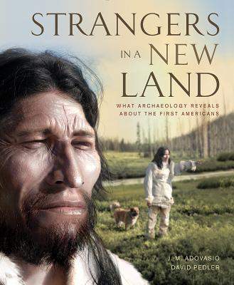 Strangers in a New Land - Adovasio, J. M., and Pedler, David