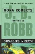 Strangers in Death - Robb, J D, and Roberts, Nora