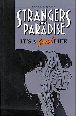 Strangers in Paradise Book 3: Its a Good Life - 