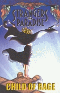 Strangers in Paradise Book 9: Child of Rage