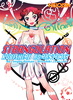 Strangulation: Kubishime Romanticist - Nisioisin