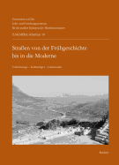 Strassen Von Der Fruhgeschichte Bis in Die Moderne: Verkehrswege - Kulturtrager - Lebensraum - Fischer, Thomas, Dr. (Editor), and Horn, Heinz Gunter (Editor)