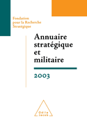 Strategic and Military Yearbook 2003 / Annuaire strat?gique et militaire 2003: Fondation pour la Recherche Strat?gique
