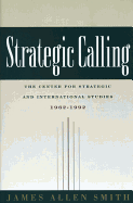 Strategic Calling: The Center for Strategic and International Studies, 1962-1992