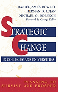 Strategic Change in Colleges and Universities: Planning to Survive and Prosper