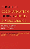 Strategic Communication During Whole-System Change: Advice and Guidance for School District Leaders and PR Specialists