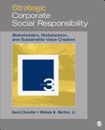 Strategic Corporate Social Responsibility: Stakeholders, Globalization, and Sustainable Value Creation