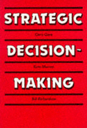Strategic Decision-Making - Gore, Chris