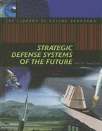 Strategic Defense Systems of the Future