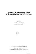 Strategic Defenses & Soviet-American Relations