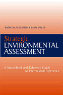 Strategic Environmental Assessment: A Sourcebook and Reference Guide to International Experience