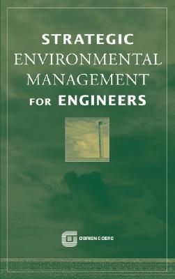 Strategic Environmental Management for Engineers - O'Brien & Gere Engineers Inc, and Bellandi, Robert (Editor)