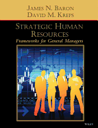 Strategic Human Resources: Frameworks for General Managers