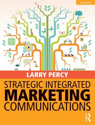 Strategic Integrated Marketing Communications - Percy, Larry