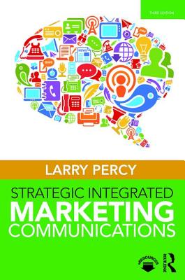 Strategic Integrated Marketing Communications - Percy, Larry