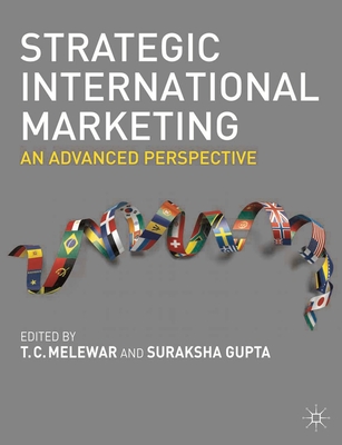 Strategic International Marketing: An Advanced Perspective - Melewar, T C, and Gupta, Suraksha