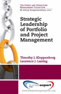 Strategic Leadership of Portfolio and Project Management - Kloppenborg, Timothy J, and Laning, Laurence J