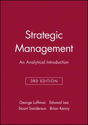 Strategic Management: An Analytical Introduction - Luffman, George, and Lea, Edward, and Sanderson, Stuart