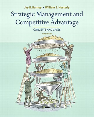 Strategic Management And Competitive Advantage By Jay Barney, William ...