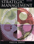 Strategic Management Cases - David, Fred R, PhD