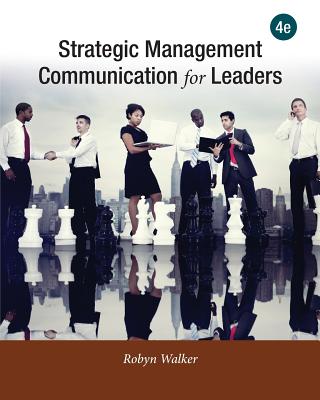 Strategic Management Communication for Leaders - Walker, Robyn