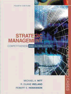 Strategic Management: Competitiveness and Globalization, Concepts with Infotrac College Edition