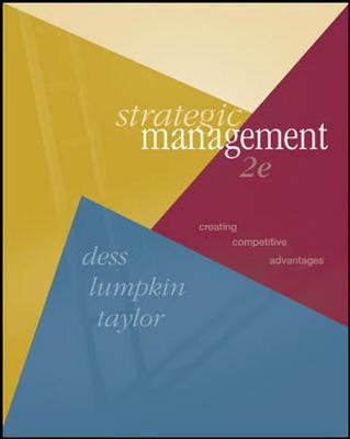 Strategic Management: Creating Competitive Advantages with OLC w/ Powerweb Card - Dess, Gregory, and Lumpkin, G.T. (Tom), and Taylor, Marilyn