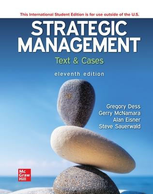Strategic Management: Text and Cases ISE - Dess, Gregory, and Lumpkin, G.T., and McNamara, Gerry