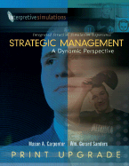 Strategic Managment: A Dynamic Perspective Integrated Stratsim Simulation Experience - Print Upgrade