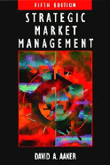 Strategic Market Management - Aaker, David A