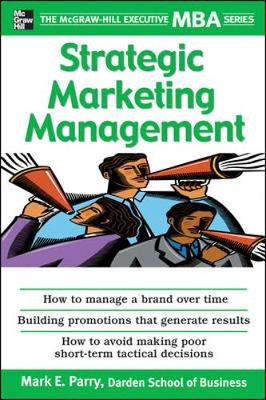 Strategic Marketing Management: A Means-End Approach - Parry, Mark E