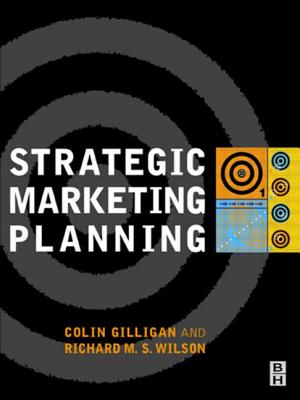 Strategic Marketing Planning - Gilligan, Colin, and Wilson, Richard M S