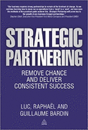 Strategic Partnering: Remove Chance and Deliver Consistent Success