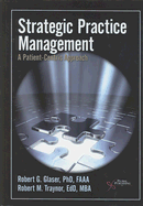 Strategic Practice Management: A Patient-Centric Approach