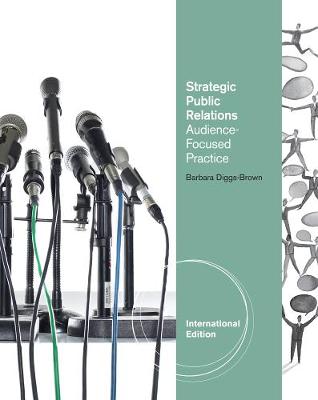 Strategic Public Relations: An Audience-Focused Practice, International Edition - Diggs-Brown, Barbara