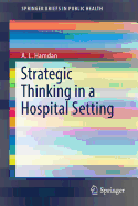 Strategic Thinking in a Hospital Setting