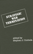 Strategic War Termination