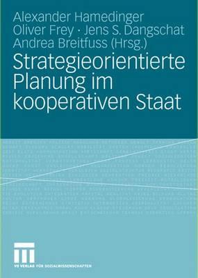 Strategieorientierte Planung Im Kooperativen Staat - Hamedinger, Alexander (Editor), and Frey, Oliver (Editor), and Dangschat, Jens S (Editor)