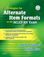 Strategies for Alternate Item Formats on the Nclex-Rn(r) Exam - Silvestri, Linda Anne, PhD, RN, Faan, and Mojica, Yazmin, Ma, RN, CNS