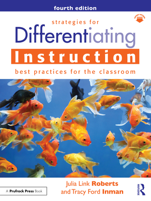 Strategies for Differentiating Instruction: Best Practices for the Classroom - Roberts, Julia Link, and Inman, Tracy Ford