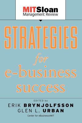 Strategies for E-Business Success - Brynjolfsson, Erik (Editor), and Urban, Glen (Editor)
