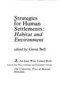 Strategies for Human Settlements: Habitat and Environment