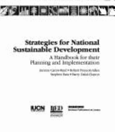 Strategies for National Sustainable Development: A Handbook for Their Planning and Implementation