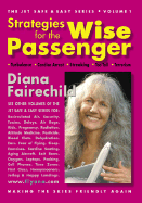 Strategies for the Wise Passenger: Turbulence, Terrorism, Streaking, Cardiac Arrest, Too Tall
