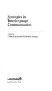 Strategies in Interlanguage Communication - Kasper, Gabriele, Professor (Editor), and Faerch, Claus (Editor)