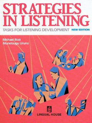 Strategies in Listening: Tasks for Listening Development - Rost, Michael, and Uruno, Munetsugu