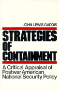 Strategies of Containment: A Critical Appraisal of Postwar American National Security - Gaddis, John Lewis
