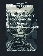 Strategies of Microsurgery in Problematic Brain Areas with Special Reference to NMR