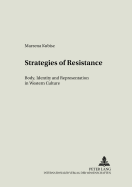 Strategies of Resistance: Body, Identity, and Representation in Western Culture